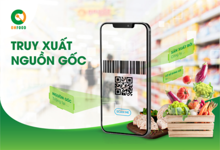 Thiết lập Hệ Thống Truy Xuất Nguồn Gốc cho doanh nghiệp ngành Thực phẩm